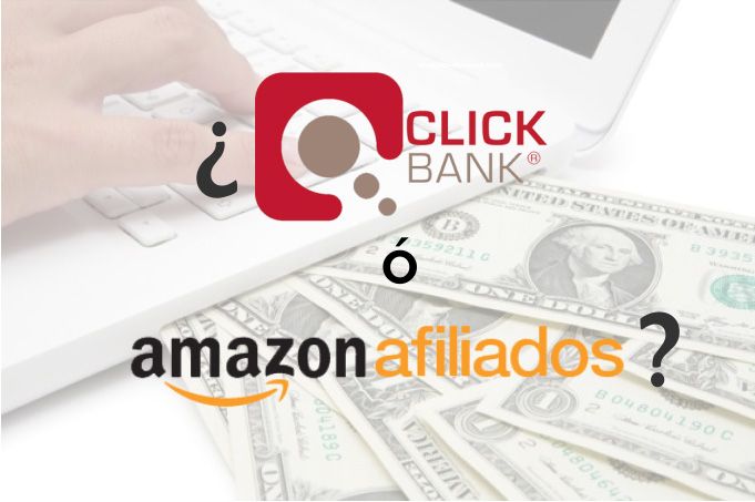 Cual es el mejor programa de afiliados amazon o clickbank