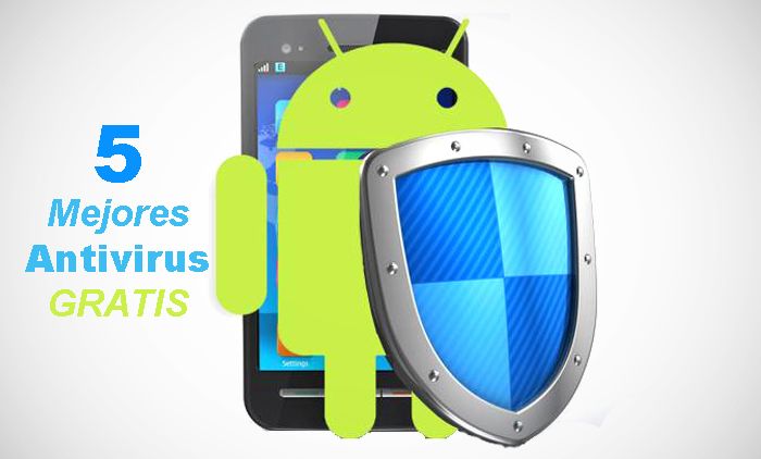 Los mejores antivirus para celulares android gratis